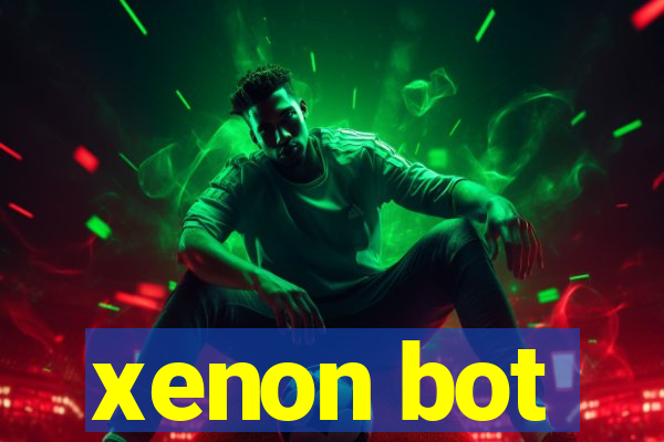 xenon bot